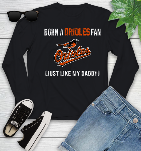 MLB Baseball Baltimore Orioles Loyal Fan Just Like My Daddy Shirt Youth Long Sleeve