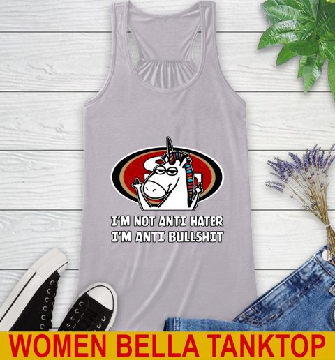 San Francisco 49ers NFL Football Unicorn I'm Not Anti Hater I'm Anti Bullshit Racerback Tank 6 San Francisco 49ers NFL Football Unicorn I'm Not Anti Hater I'm Anti Bullshit Racerback Tank - Image 6