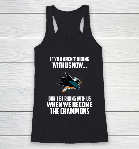 NHL San Jose Sharks Hockey We Become The Champions Racerback Tank