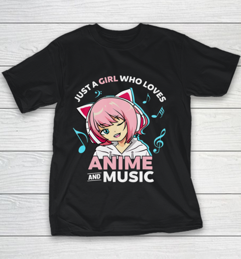 Just A Girl Who Loves Anime and Music Women Anime Teen Girls Youth T-Shirt
