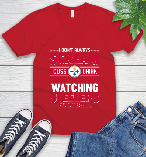 Pittsburgh Steelers NFL Football I Scream Cuss Drink When I'm Watching My Team V-Neck T-Shirt 6
