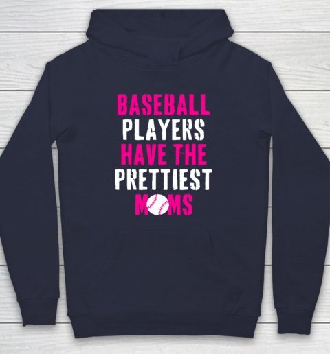 Baseball Players Have The Prettiest Moms Hoodie 2