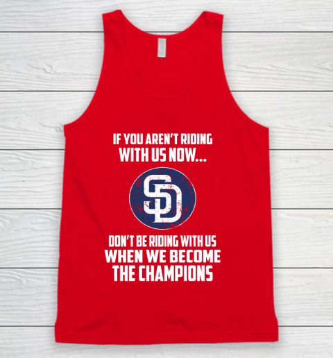 MLB San Diego Padres Baseball We Become The Champions Tank Top 5