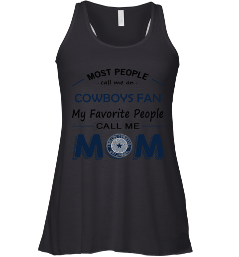 Most People Call Me Dallas Cowboys Fan Football Mom Racerback Tank