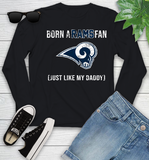 NFL Los Angeles Rams Football Loyal Fan Just Like My Daddy Shirt Youth Long Sleeve
