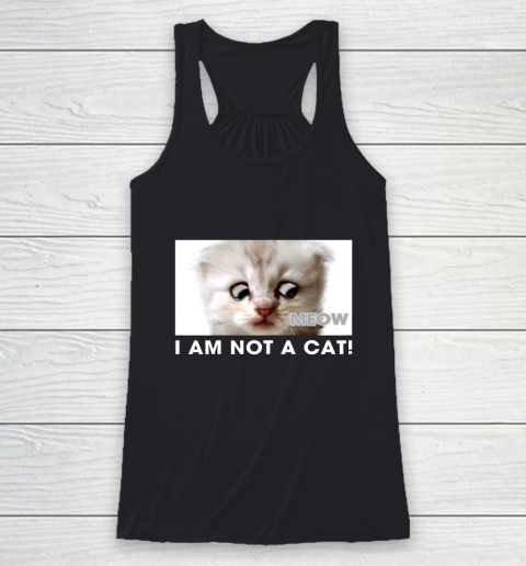 I am not a cat shirt funny video zoom call cat Racerback Tank