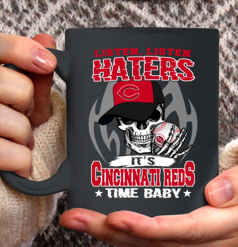Listen Haters It is REDS Time Baby MLB Ceramic Mug 11oz