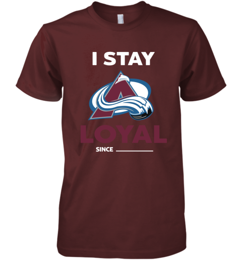 Colorado Avalanche I Stay Loyal Since Personalized Premium Men's T-Shirt