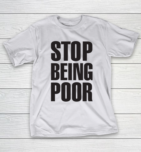 Stop Being Poor Shirt  Paris Hilton Fitted T-Shirt 9