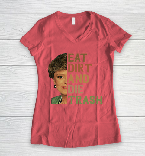 Golden Girls Tshirt Blanche Devereaux Eat Dirt And Die Trash Women's V-Neck T-Shirt 3