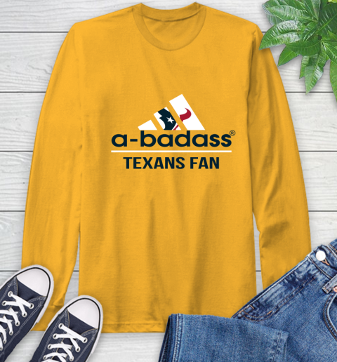 NFL A Badass Houston Texans Fan Adidas Football Sports Long Sleeve T-Shirt 2