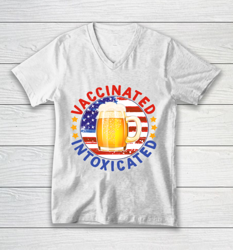 Beer Lover Funny Shirt 4th Of July 2021 Vaccinated Intoxicated V-Neck T-Shirt