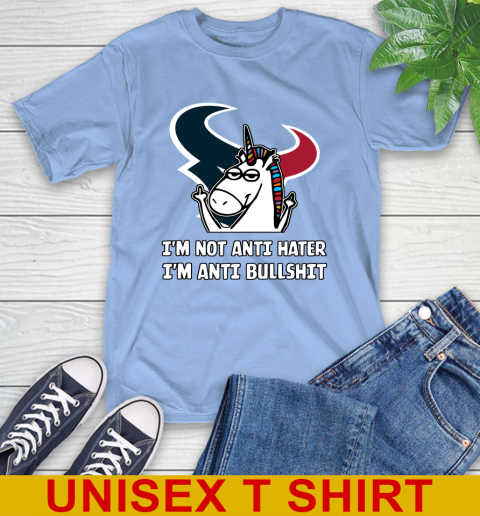 Houston Texans NFL Football Unicorn I'm Not Anti Hater I'm Anti Bullshit T-Shirt 11