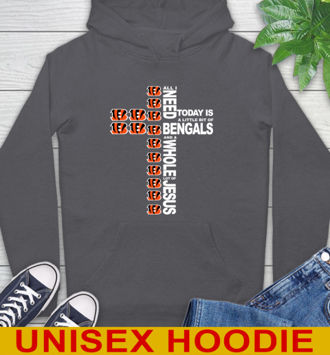 NFL All I Need Today Is A Little Bit Of Cincinnati Bengals Cross Shirt Hoodie 7