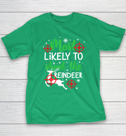 Most Likely To Shoot The Reindeer Funny Holiday Christmas Youth T-Shirt 4