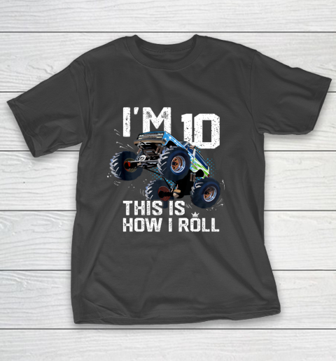Kids I'm 10 This is How I Roll Monster Truck 10th Birthday Boy Gift 10 Year Old T-Shirt