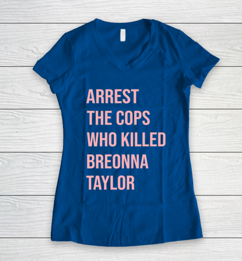 Arrest the cops who killed Breonna Taylor- Say Her Name Women's V-Neck T-Shirt 7