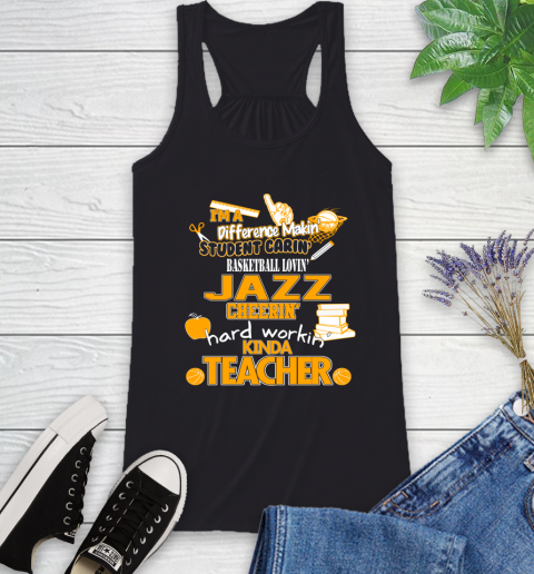 Utah Jazz NBA I'm A Difference Making Student Caring Basketball Loving Kinda Teacher Racerback Tank