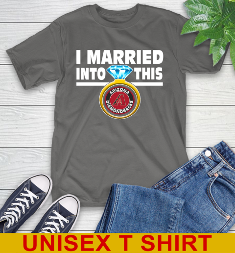 Arizona Diamondbacks MLB Baseball I Married Into This My Team Sports T-Shirt - Image 11
