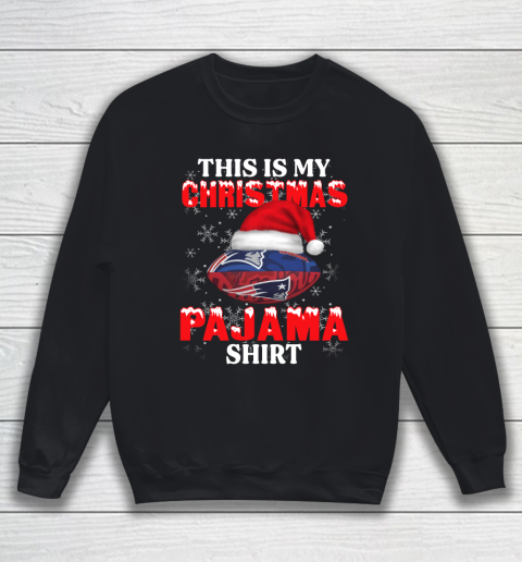 New England Patriots This Is My Christmas Pajama Shirt NFL Sweatshirt