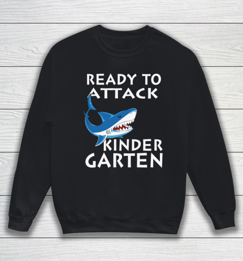 Back To School Shirt Ready to attack kindergarten 1 Sweatshirt