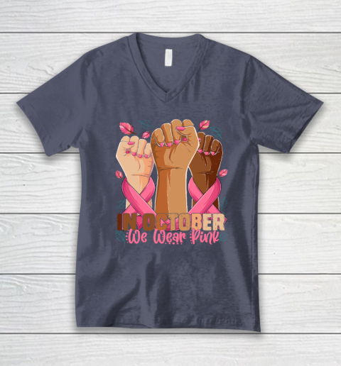 In October We Wear Pink Breast Cancer Awareness Month V-Neck T-Shirt 6