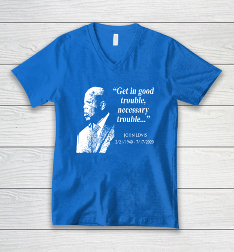 Good Trouble John Lewis 02/21/1940  07/17/2020 V-Neck T-Shirt 5