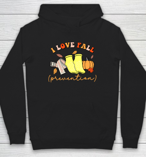I Love Fall (Prevention) Hoodie