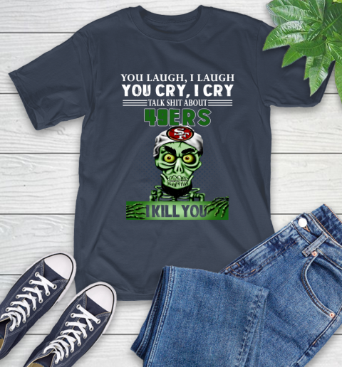 NFL Talk Shit About San Francisco 49ers I Kill You Achmed The Dead Terrorist Jeffrey Dunham Football T-Shirt 3