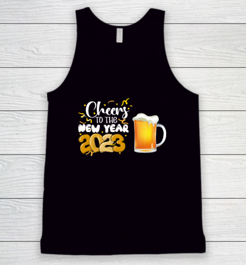 Beer Funny Cheers To The New Year Happy New Year NYE Party Tank Top