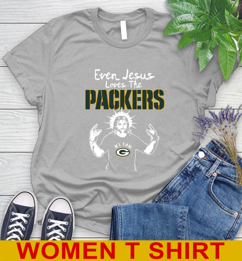 Green Bay Packers NFL Football Even Jesus Loves The Packers Shirt Women's T-Shirt 5