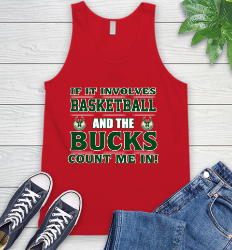NBA If It Involves Basketball And Milwaukee Bucks Count Me In Sports Tank Top - Image 7