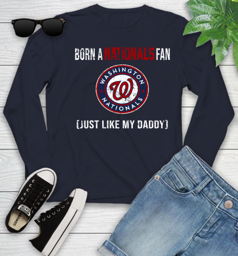 MLB Baseball Washington Nationals Loyal Fan Just Like My Daddy Shirt Youth Long Sleeve 2