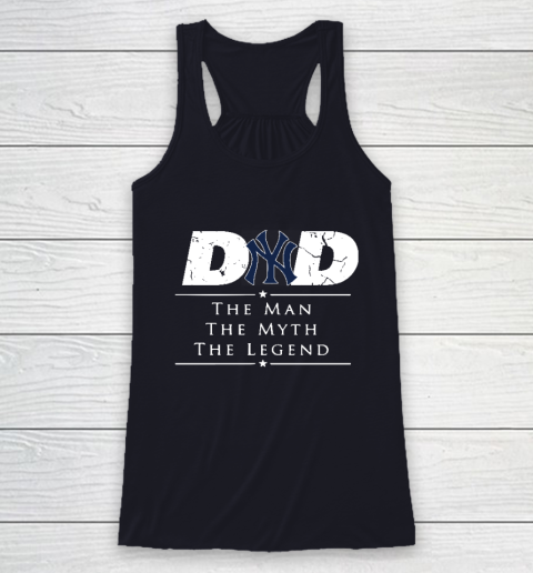 New York Yankees MLB Baseball Dad The Man The Myth The Legend Racerback Tank 7