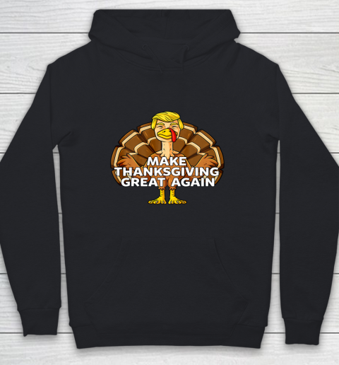 Make Thanksgiving Great Again Funny Trump Turkey Youth Hoodie