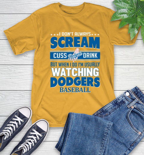 Los Angeles Dodgers MLB I Scream Cuss Drink When I'm Watching My Team T-Shirt 2