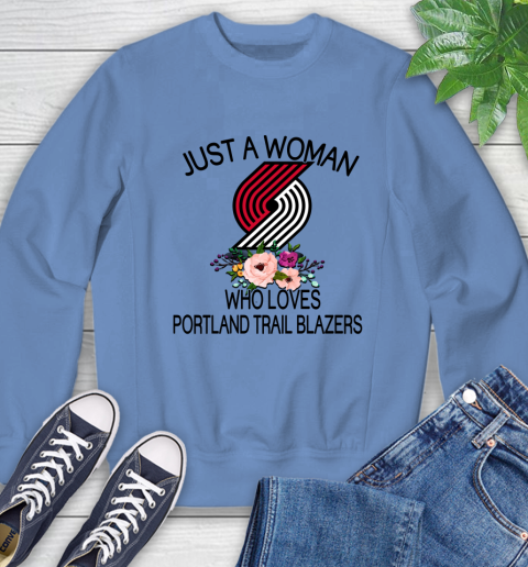 NBA Just A Woman Who Loves Portland Trail Blazers Basketball Sports Sweatshirt 8