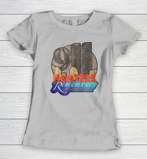 Hooters 9 11 Shirt 911 Hooters Remembers Let Freedom Wing Women's T-Shirt 3