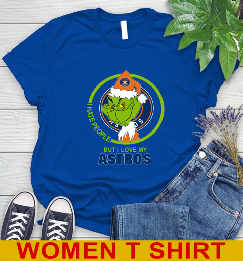 Houston Astros MLB Christmas Grinch I Hate People But I Love My Favorite Baseball Team Women's T-Shirt 9