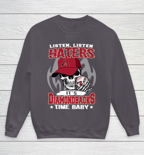 Listen Haters It is DIAMONDBACKS Time Baby MLB Youth Sweatshirt 5