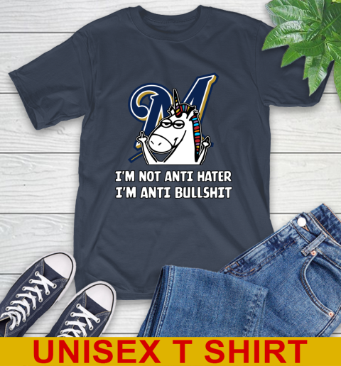 Milwaukee Brewers MLB Baseball Unicorn I'm Not Anti Hater I'm Anti Bullshit T-Shirt 4