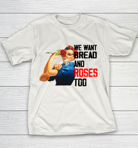 We Want Bread And Roses Too Tee Youth T-Shirt
