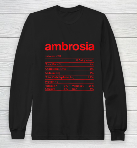 Ambrosia Nutrition Facts Funny Thanksgiving Christmas Food Long Sleeve T-Shirt