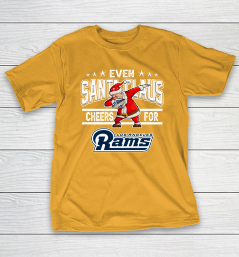 Los Angeles Rams Even Santa Claus Cheers For Christmas NFL T-Shirt 2