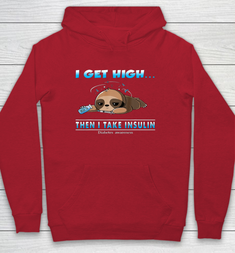 Sloth I Get High Then I Take Insulin Diabetes Awareness Youth Hoodie 7