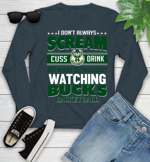 Milwaukee Bucks NBA Basketball I Scream Cuss Drink When I'm Watching My Team Youth Long Sleeve 9