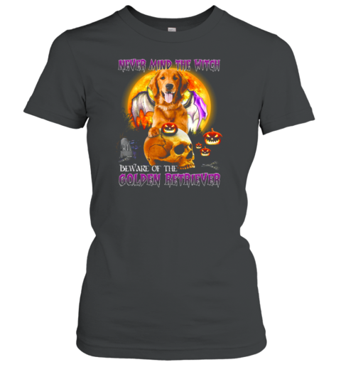 Never Mind The Witch Beware Of The Golden Retriever for Halloween Women's T-Shirt