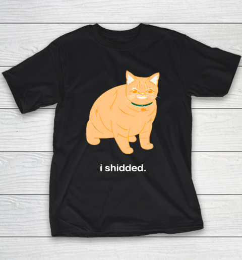 I Shidded Shirt Funny Cat Lover Youth T-Shirt