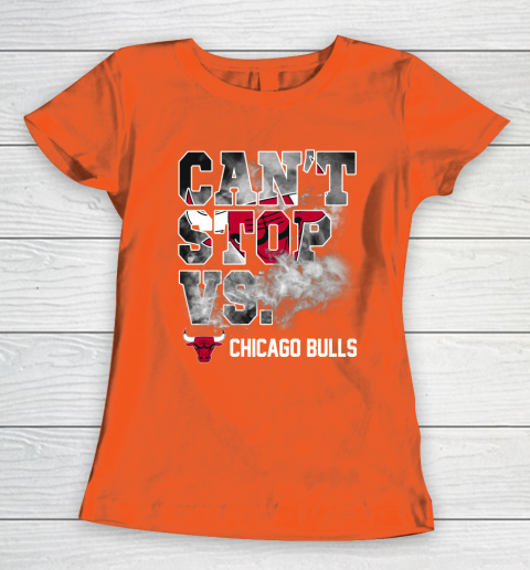 NBA Chicago Bulls Basketball Can't Stop Vs Women's T-Shirt 3