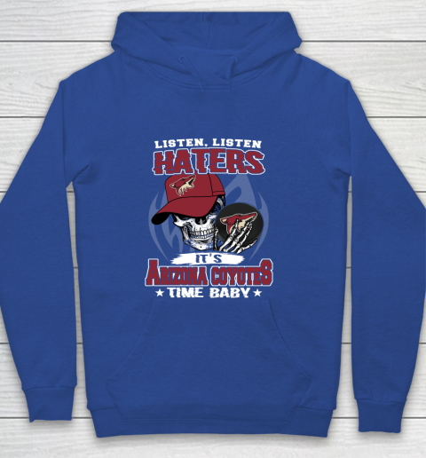 Listen Haters It is COYOTES Time Baby NHL Youth Hoodie 6